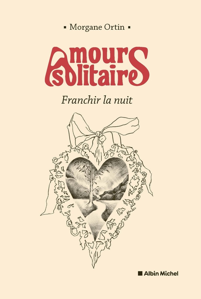 [9782226499561] Amours solitaires - tome 3 - Franchir la nuit
