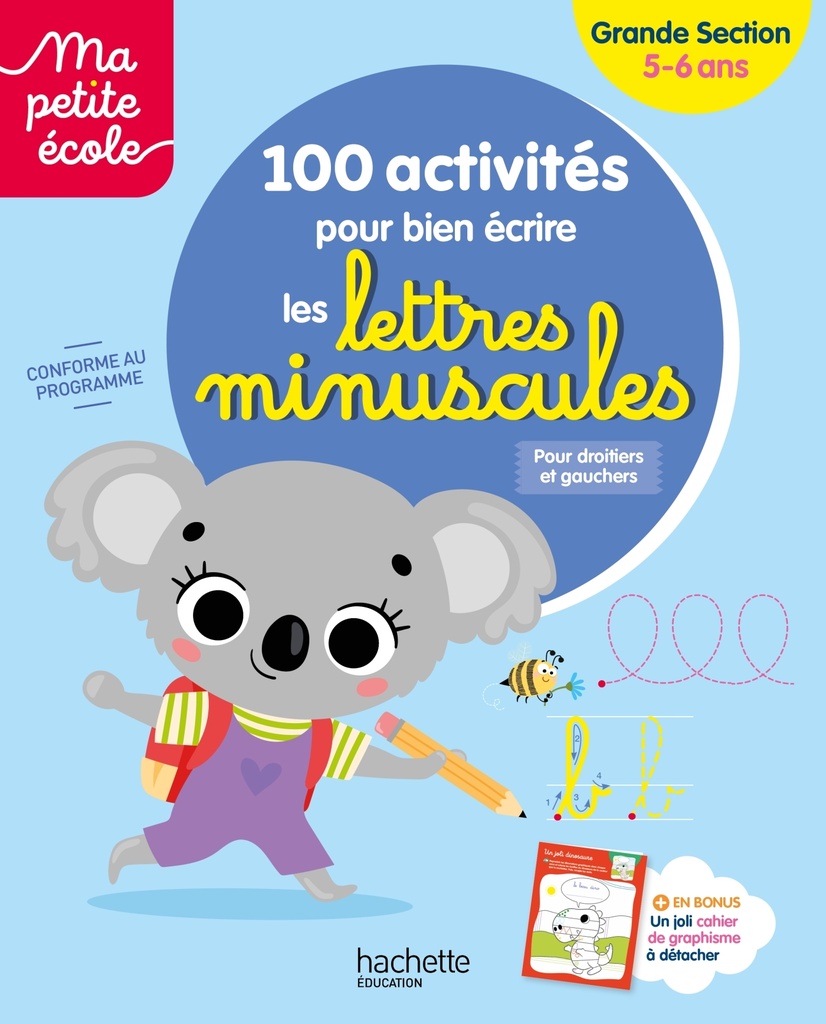 [9782017901242] Ma petite école - 100 activités pour bien écrire les lettres minuscules - Grande Section (5-6 ans)