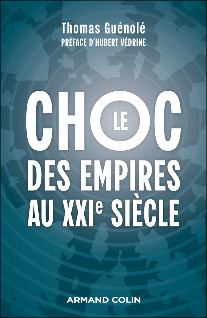 [9782200639822] Le choc des empires au XXIe siècle