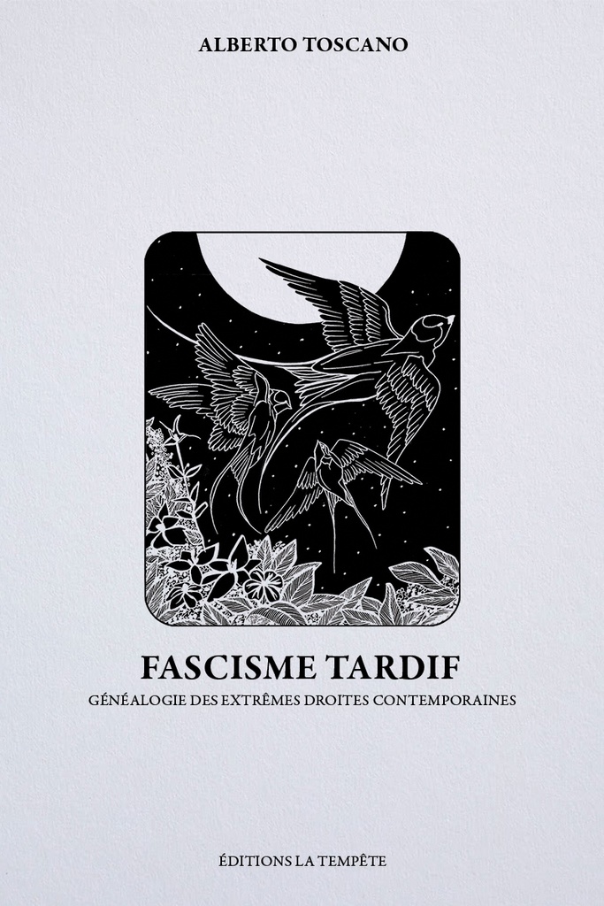 FASCISME TARDIF : GENEALOGIES DE L'EXTREME DROITES CONTEMPORAINES