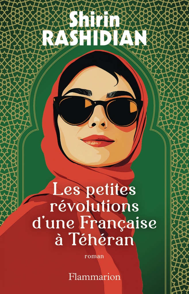 [9782080467065] Les petites révolutions d'une Française à Téhéran