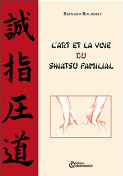 [9782913281516] L'Art et la voie du Shiatsu familial