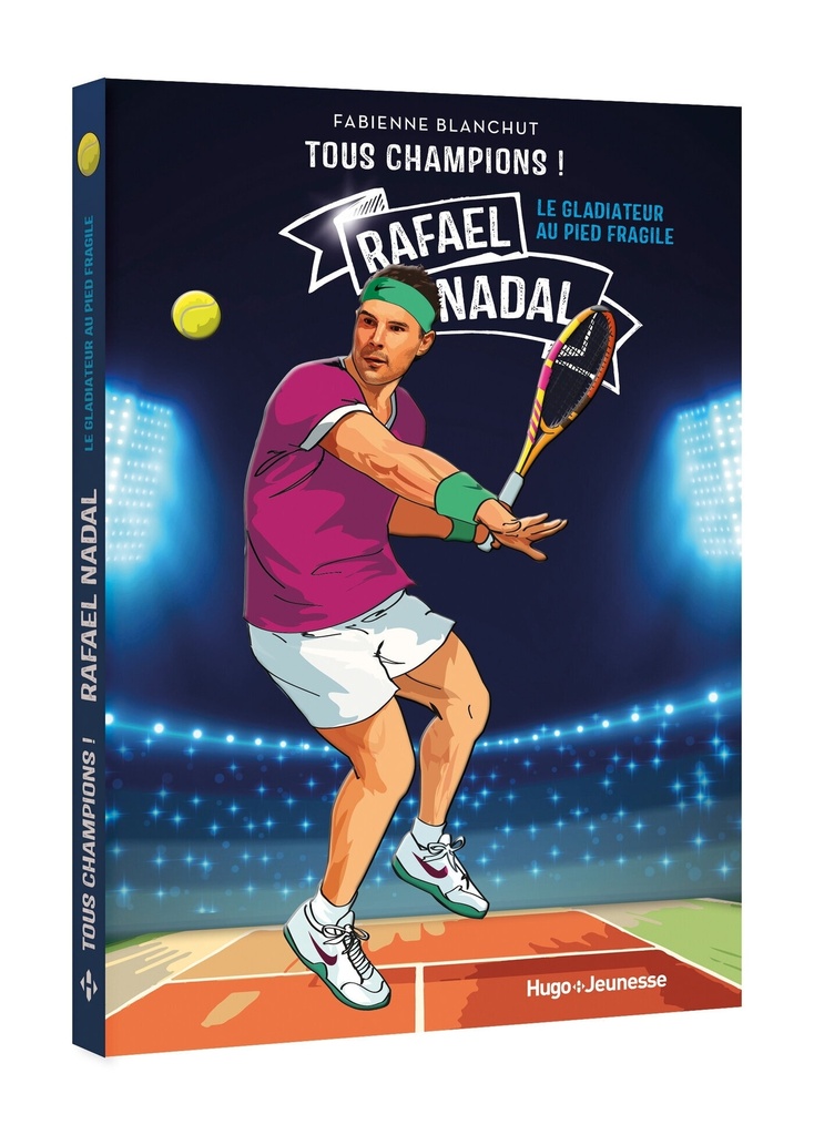 Tous champions ! Rafaël Nadal