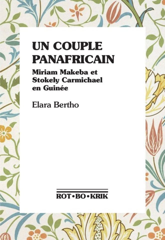 [9782959005527] Un couple panafricain - Miriam Makeba et Stokely Carmichael en Guinée