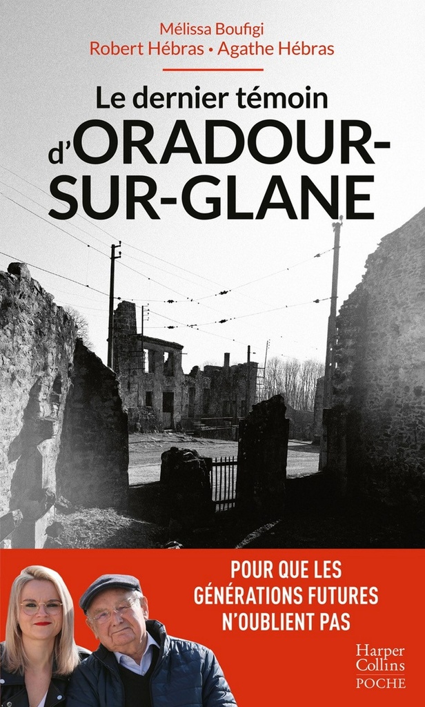 [9791033920793] Le dernier témoin d'Oradour-sur-Glane