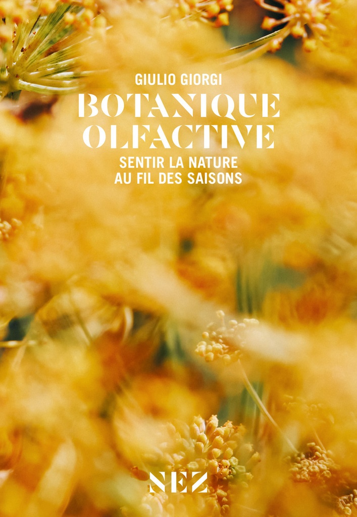 [9782491567545] Botanique olfactive - Sentir la nature au fil des saisons