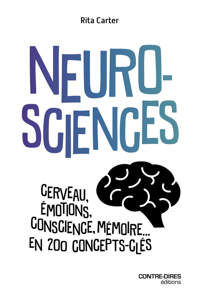 [9782849339572] Neurosciences - Cerveau, émotions, conscience, mémoire... en 200 concepts clés