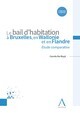 LE BAIL D'HABITATION A BRUXELLES, EN WALLONIE ET EN FLANDRE - ETUDE COMPARATIVE