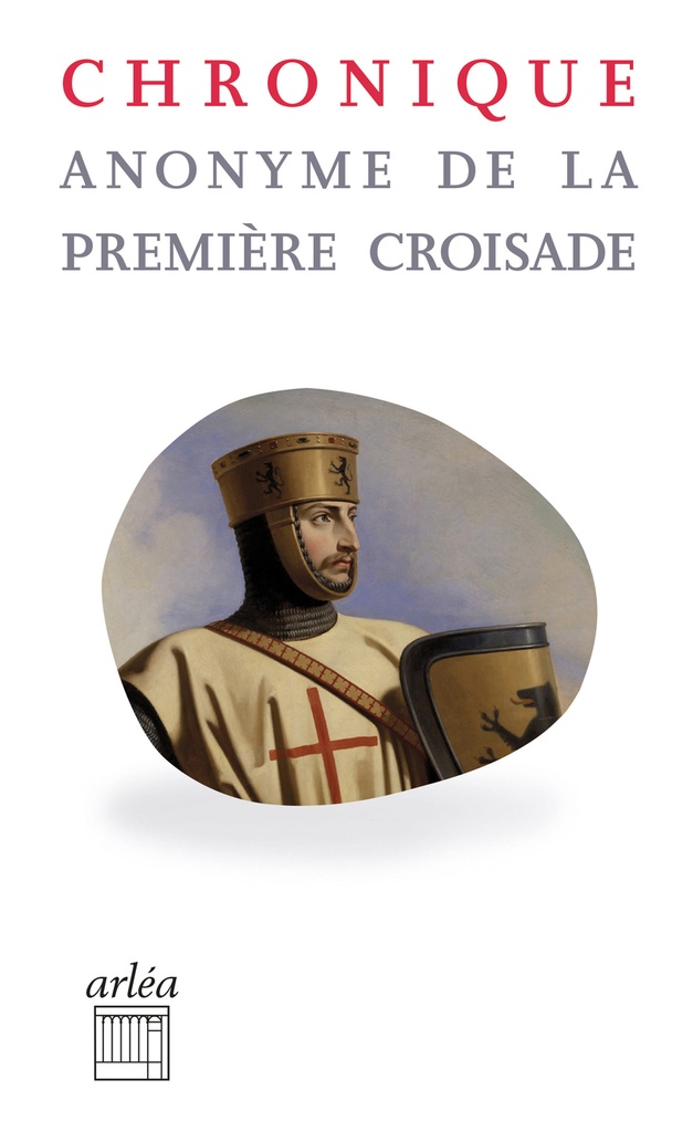 [9782363083975] Chronique anonyme de la Première Croisade - N° 33