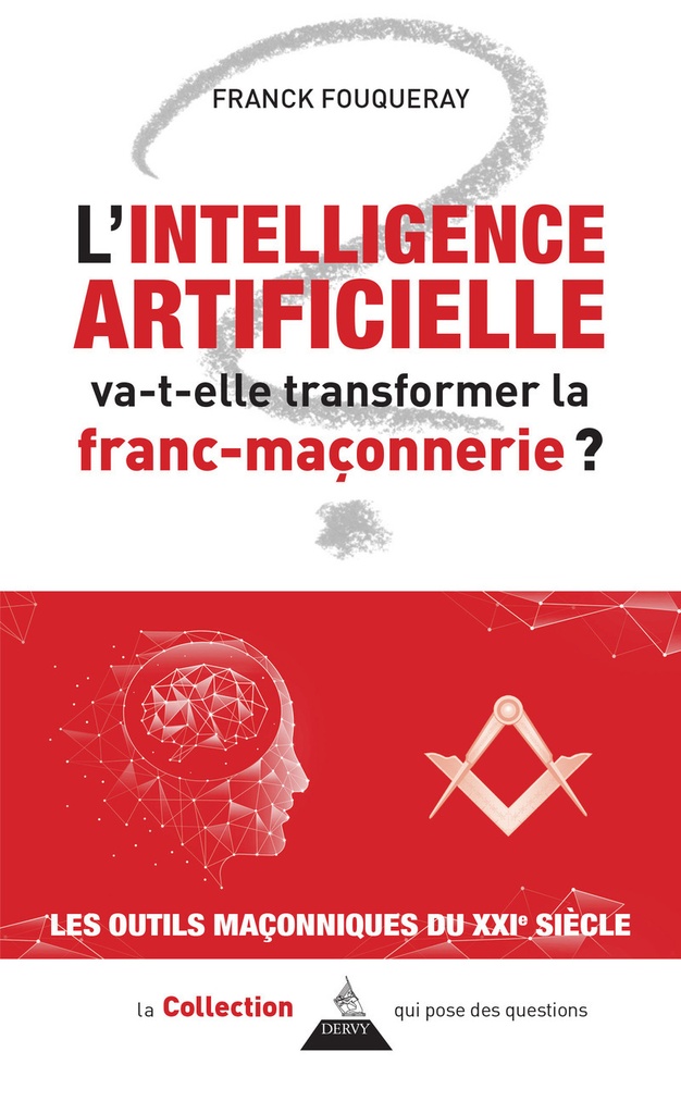 [9791024218274] L'intelligence artificielle va-t-elle transformer la franc-maçonnerie ?