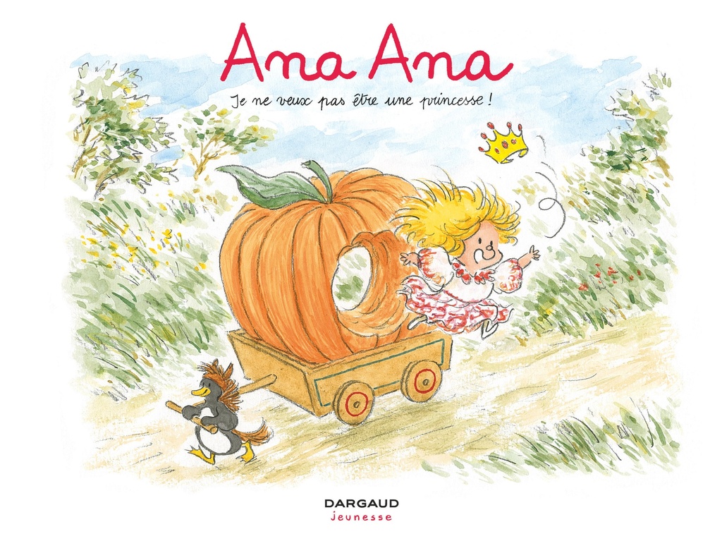 Ana Ana - Tome 12 - Je ne veux PAS être une princesse !