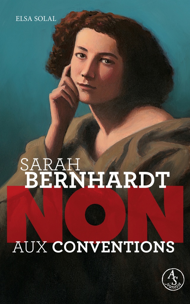 [9782330201159] Sarah Bernhardt : "Non aux conventions"