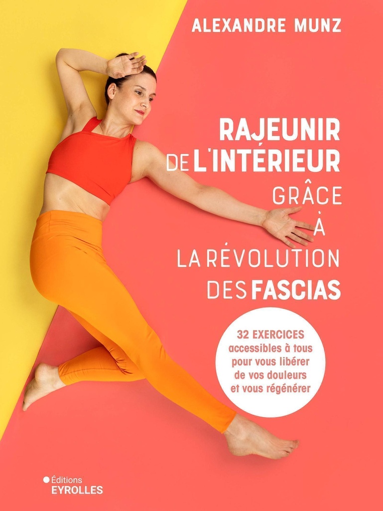 [9782416015274] Rajeunir de l'intérieur grâce à la révolution des fascias