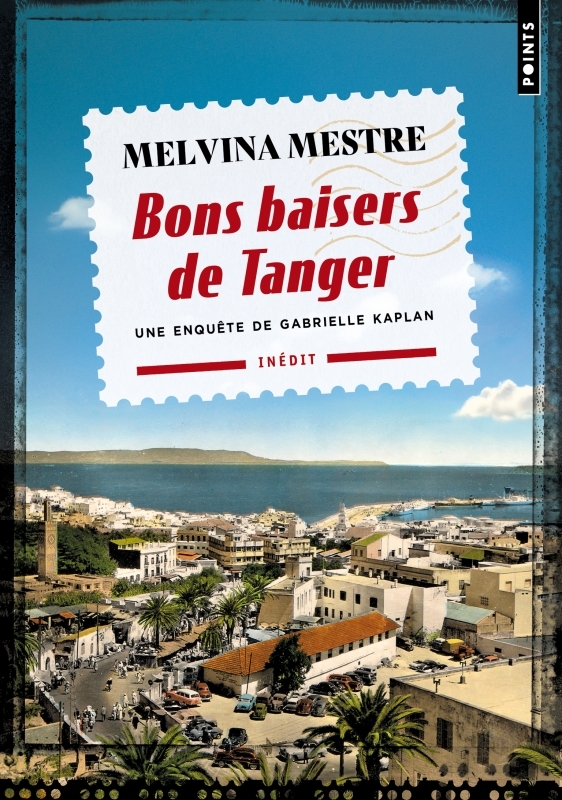 [9791041420421] Bons baisers de Tanger. Une enquête de Gabrielle Kaplan