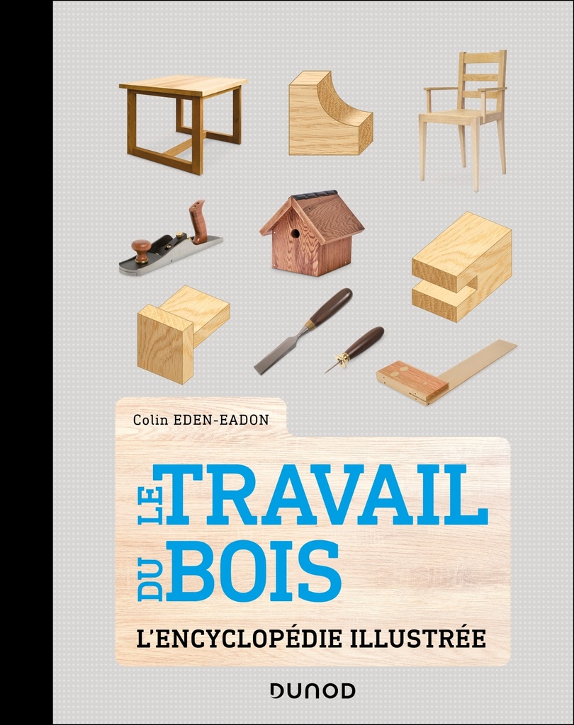 [9782100879724] Le Travail du bois
