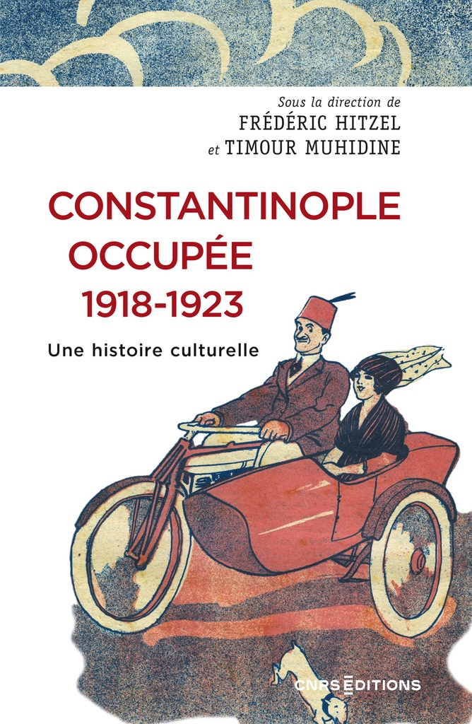 [9782271129109] Constantinople occupée 1918-1923 - Une histoire culturelle
