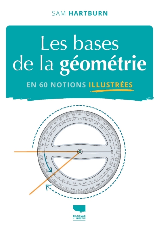 [9782603031209] Les Bases de la géométrie en 60 notions illustrées