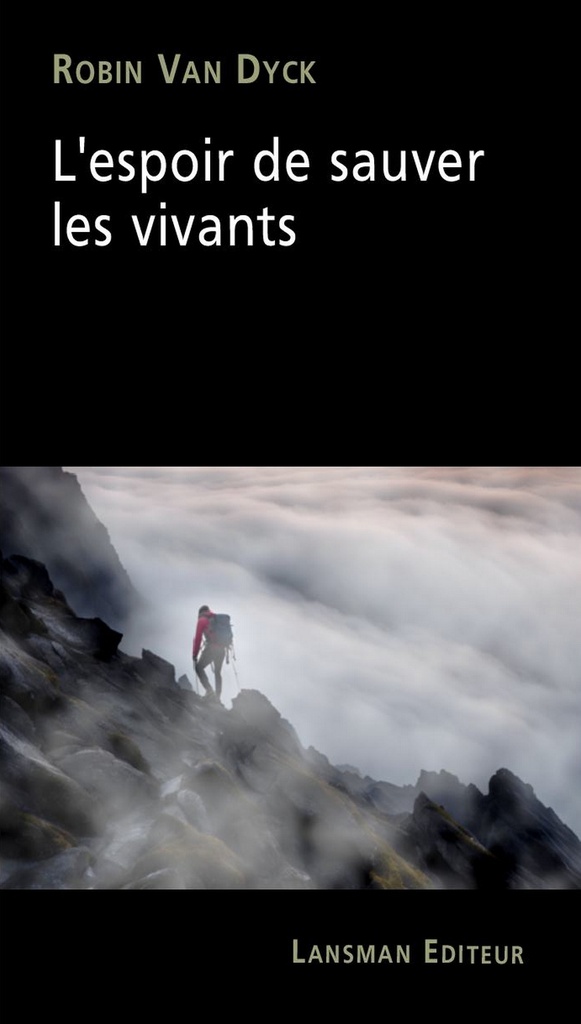 [9782807104235] L'espoir de sauver les vivants