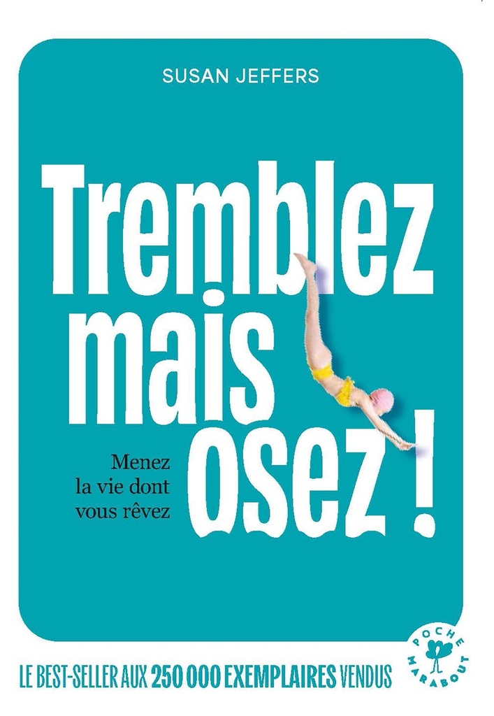 Tremblez mais osez !