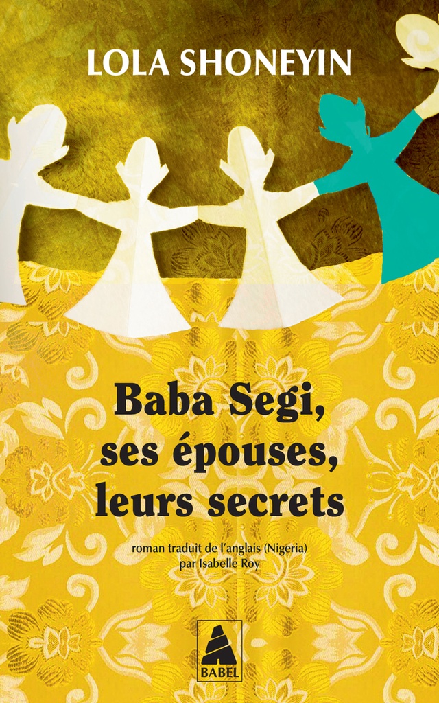 [9782330200121] Baba Segi, ses épouses, leurs secrets