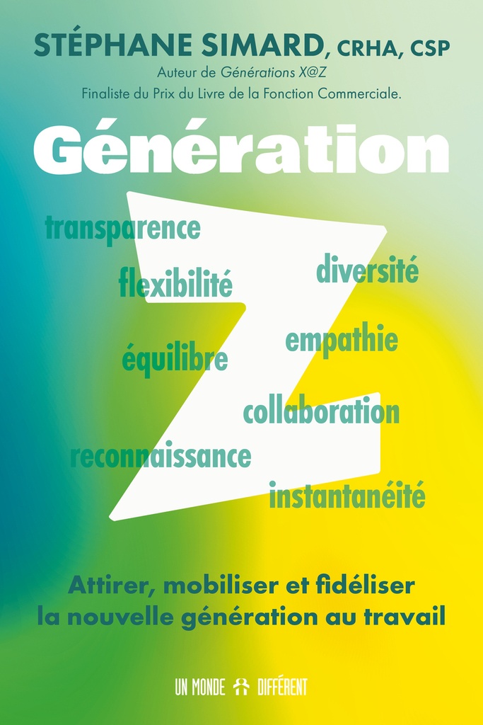 Génération Z - Attirer, mobiliser et fidéliser la nouvelle génération au travail