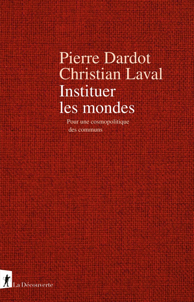 [9782348059988] Instituer les mondes - Pour une cosmopolitique des communs