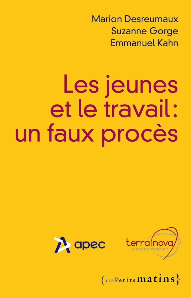 [9782363834379] Les Jeunes et le travail : un faux procès