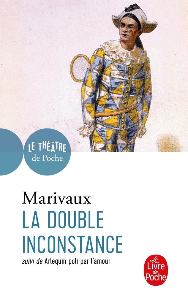 [9782253041795] La Double Inconstance suivi de Arlequin poli par l'Amour