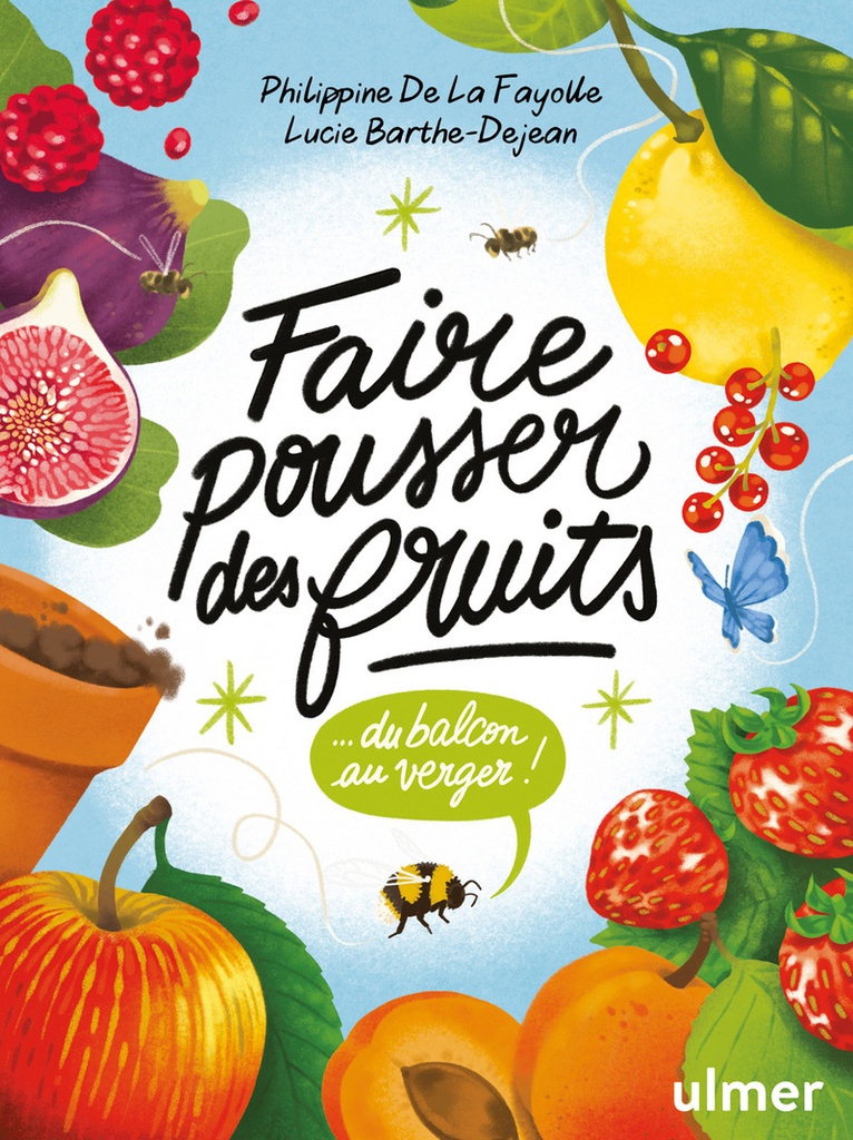 [9782379224300] Faire pousser des fruits - Du balcon au verger !