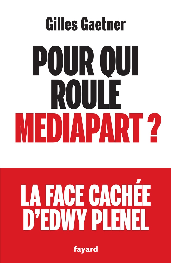 [9782213731285] Pour qui roule Mediapart ?