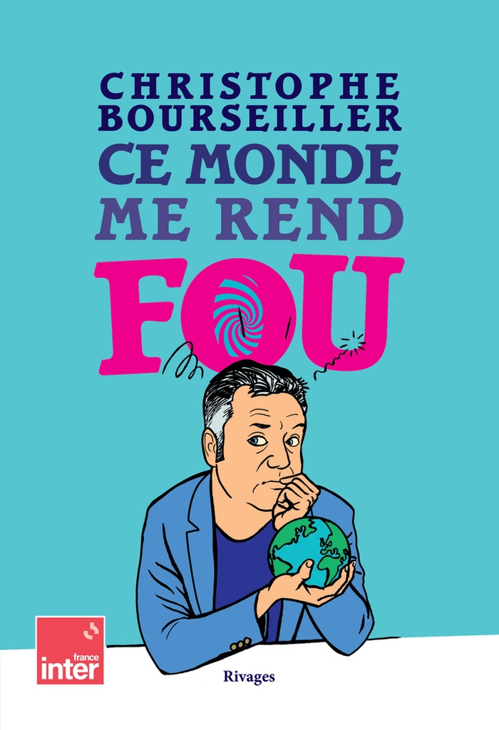 [9782743666286] Ce monde me rend fou