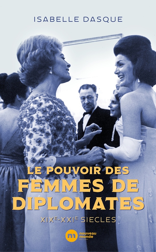 Le pouvoir des femmes de diplomates