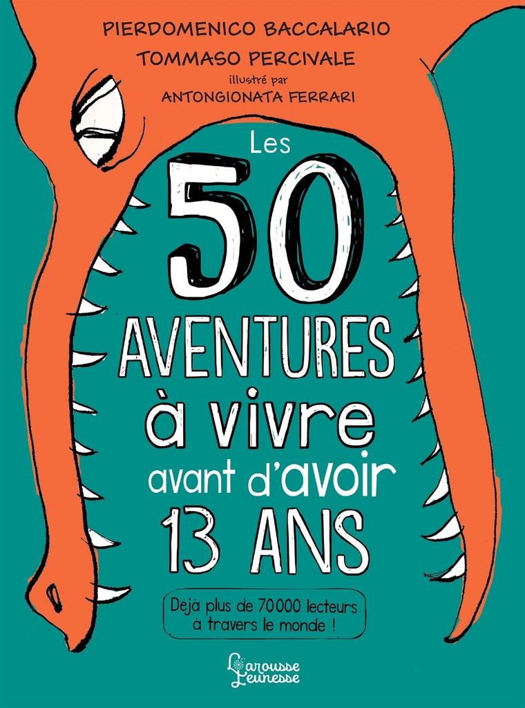 [9782035988942] 50 aventures à vivre avant d'avoir 13 ans