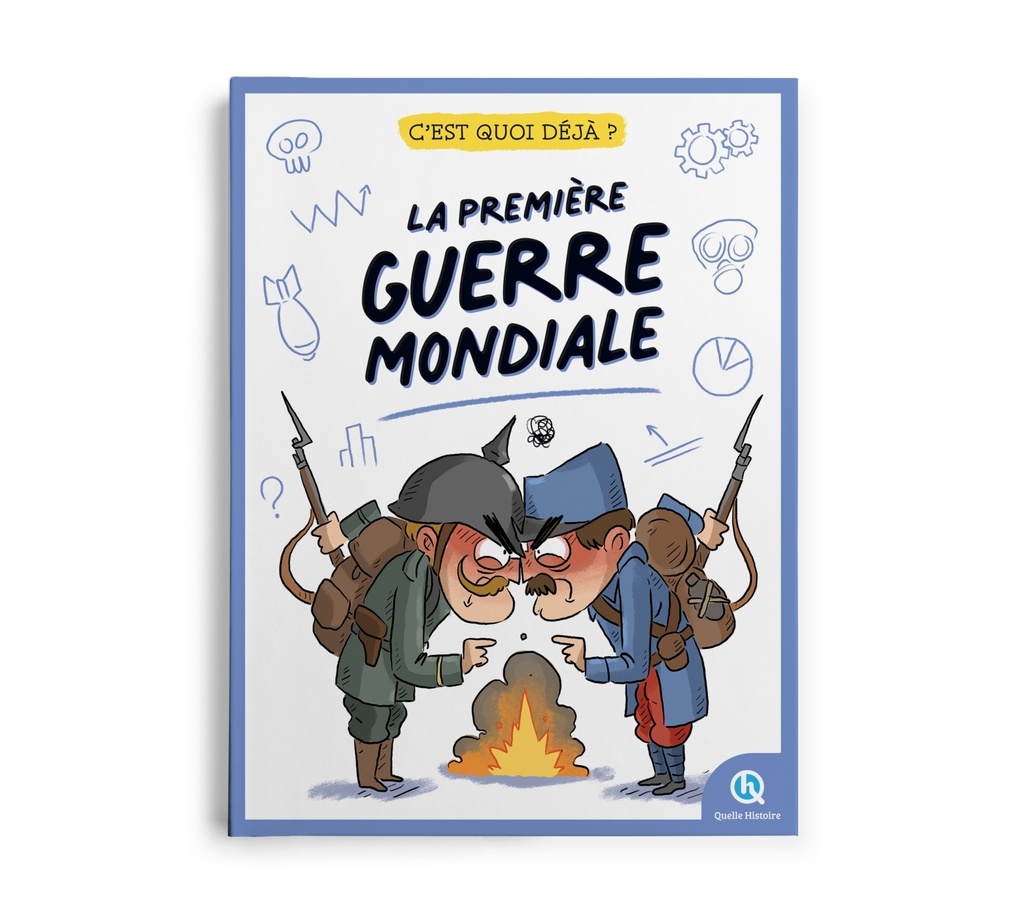 C'est quoi déjà ? La Première Guerre mondiale