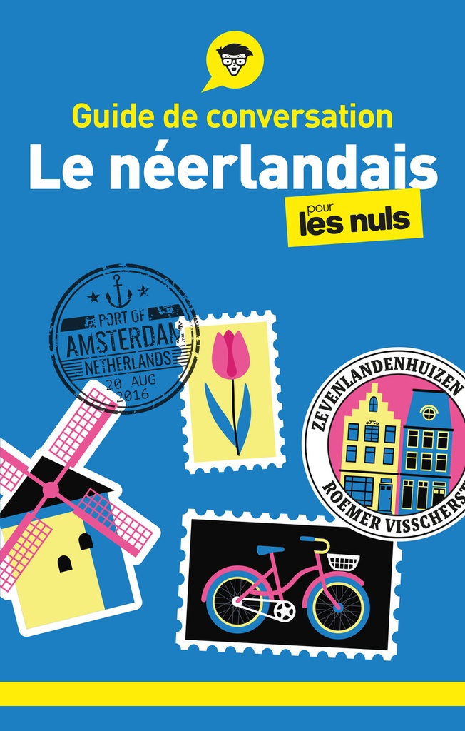 Guide de conversation - Le néerlandais pour les Nuls, 3e éd