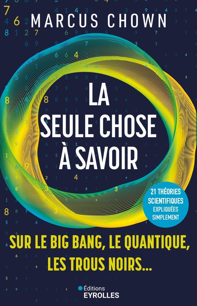 [9782416019968] La seule chose à savoir sur...le Big Bang, le quantique, les trous noirs