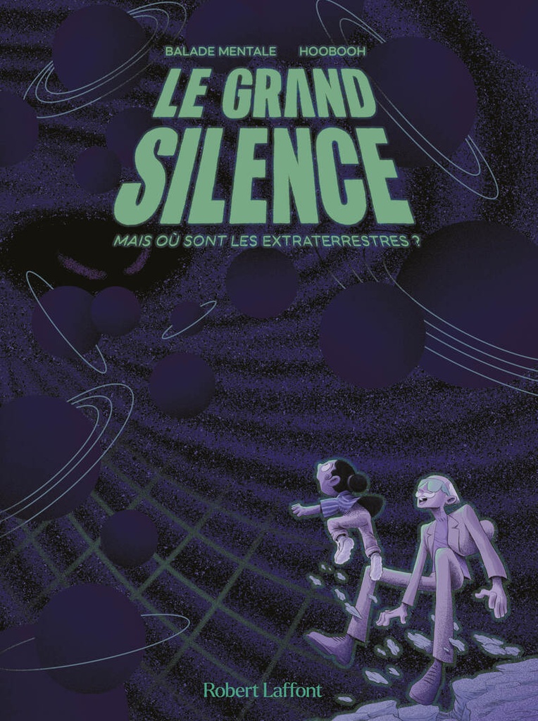 Le grand silence - Mais où sont les extraterrestres ?