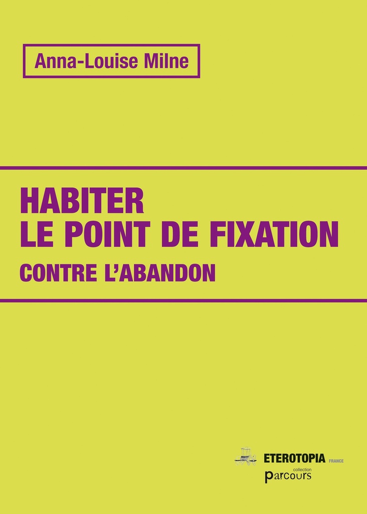 [9791093250755] Habiter le point de fixation