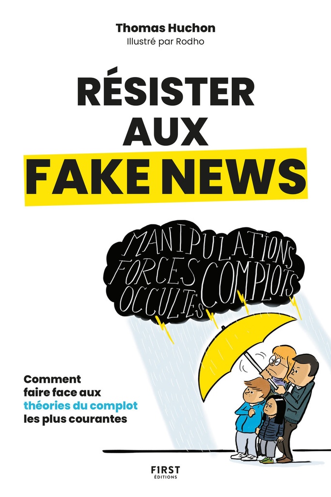 Résister aux fake news - Comment faire face aux théories du complot les plus courantes