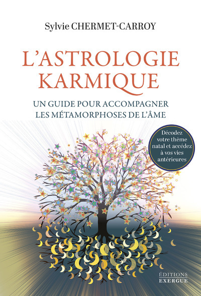 [9782361888718] L'Astrologie karmique - Un guide pour accompagner les métamorphoses de l'âme