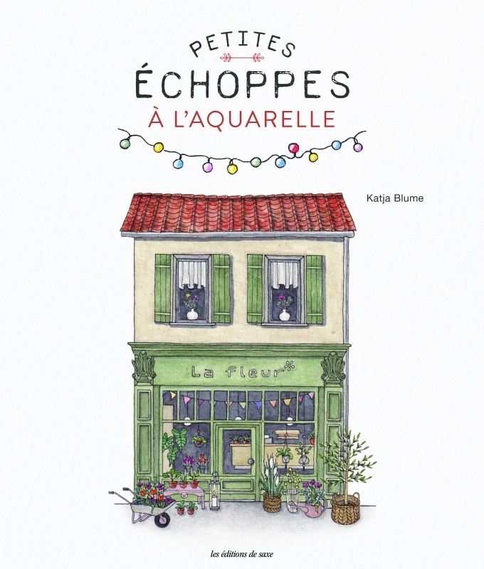 [9782756541815] Petites échoppes à l'aquarelle