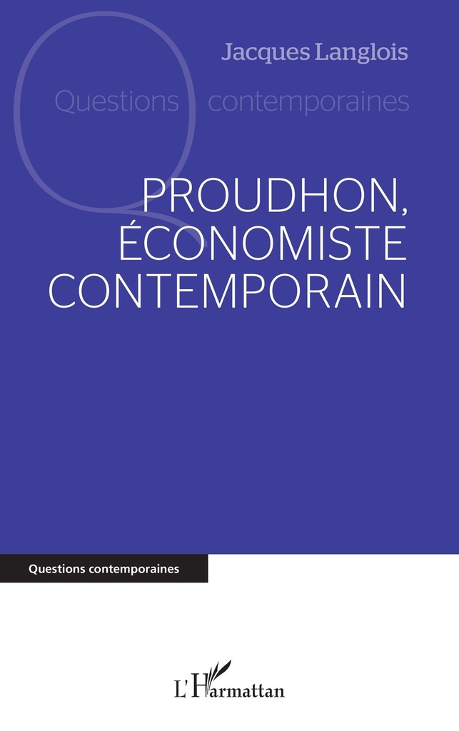 [9782336500171] Proudhon, économiste contemporain