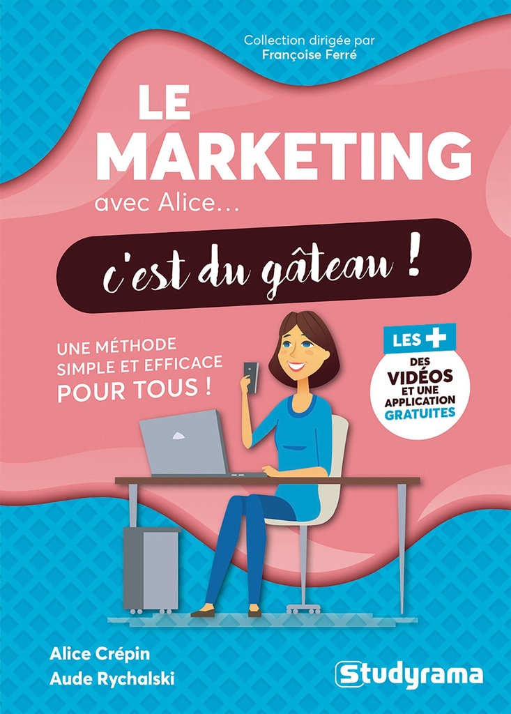 [9782759057832] Le marketing avec Alice... c'est du gâteau !