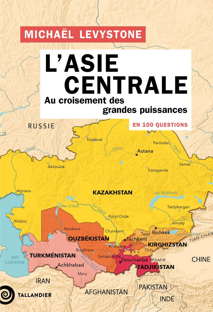 [9791021064126] L'Asie centrale en 100 questions