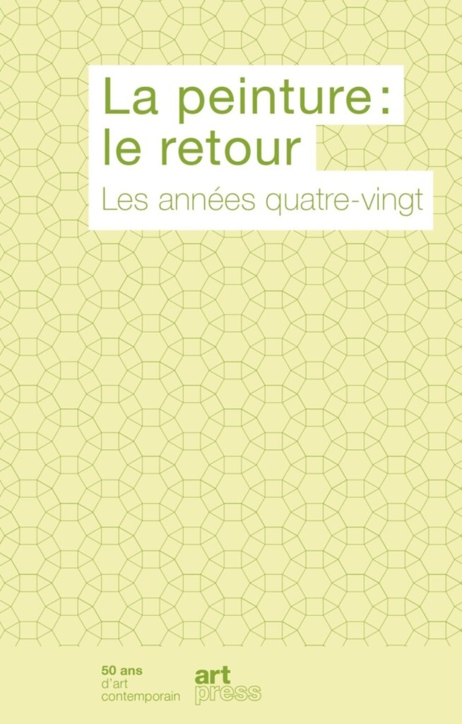 La peinture - le retour, les années quatre-vingt