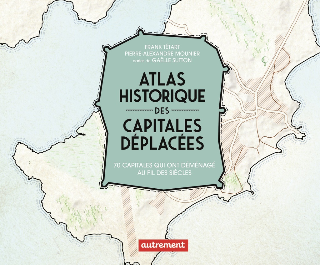 [9782080472892] Atlas historique des capitales déplacées