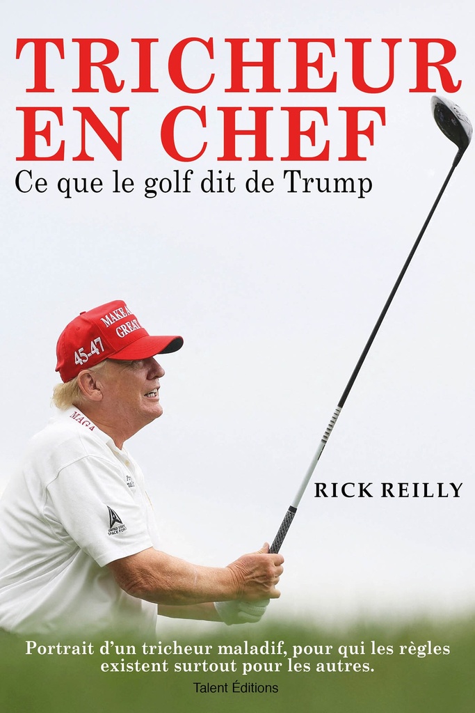 [9782378154820] Tricheur en chef : Ce que le golf dit de Trump