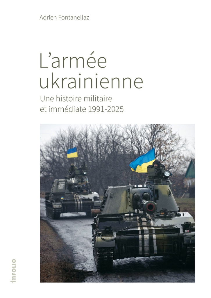 [9782889681853] L'armée ukrainienne - Une histoire militaire et immédiate 1991-2025