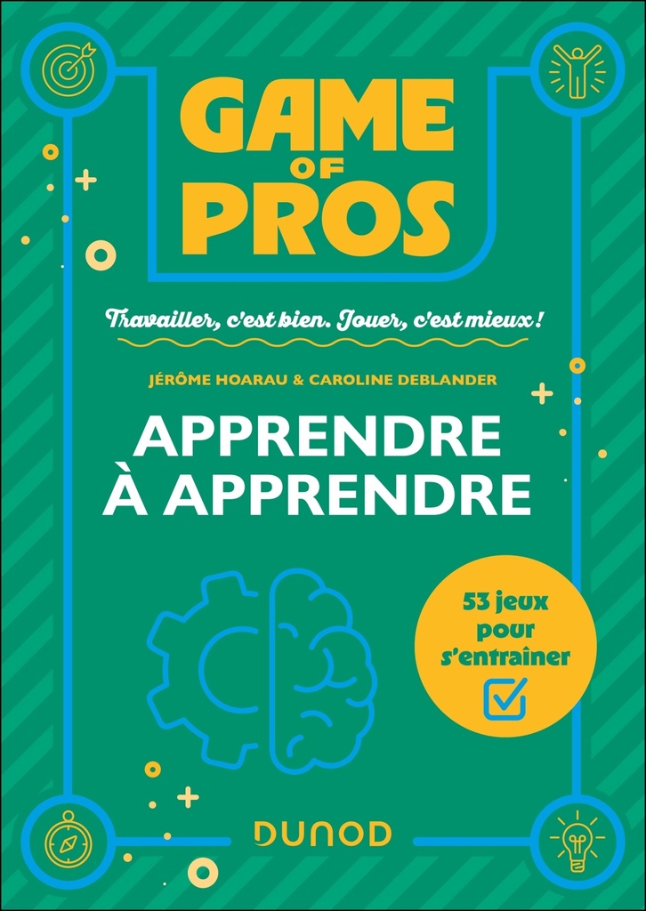 [9782100880379] Game of Pros - Apprendre à apprendre