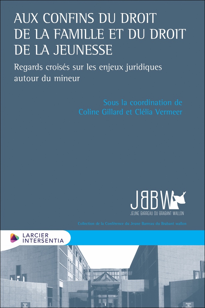 [9782807949539] Aux confins du droit de la famille et du droit de la jeunesse